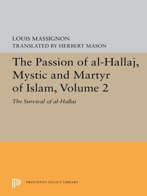 cover image of The Passion of Al-Hallaj, Mystic and Martyr of Islam, Volume 2
